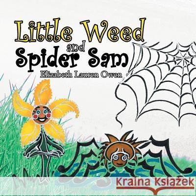 Little Weed and Spider Sam Elizabeth Lauren Owen 9781524575069