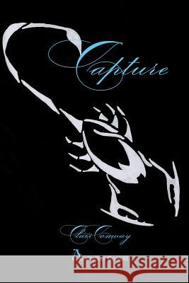 Capture Clair Conway 9781524579982 Xlibris