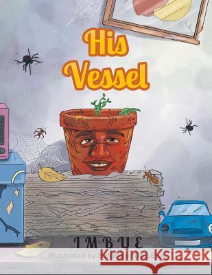 His Vessel Imbue 9781524580377 Xlibris