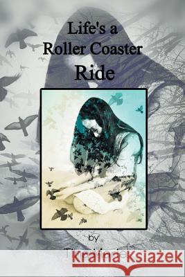 Life's a Roller-Coaster Ride Tina Marie 9781524580599