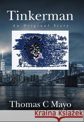 Tinkerman Thomas C. Mayo 9781524581190