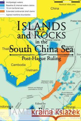 Islands and Rocks in the South China Sea: Post-Hague Ruling Borton, James 9781524582401 Xlibris