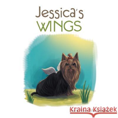 Jessica's Wings Linda Allen-Meriweather 9781524584474 Xlibris