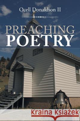 Preaching Poetry Ocell Donaldson II   9781524585488 Xlibris