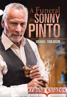 A Funeral for Sonny Pinto Michael Tomlinson 9781524588878 Xlibris
