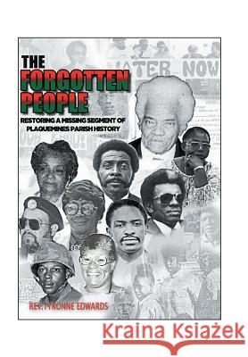 The Forgotten People: Restoring a Missing Segment of Plaquemines Parish History Tyronne Edwards 9781524589974 Xlibris