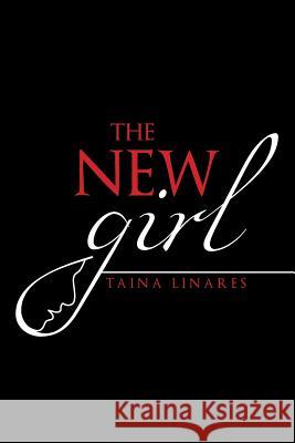 The New Girl Taina Linares 9781524590451