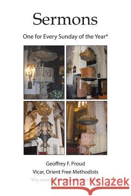 Sermons: One for Every Sunday of the Year Geoffrey F Proud 9781524591045