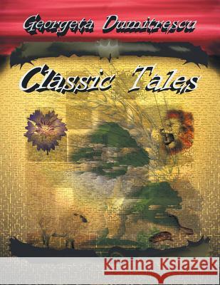 Classic Tales Georgeta Dumitrescu 9781524592806 Xlibris