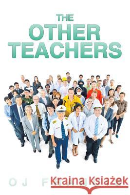 The Other Teachers Oj Francis 9781524596989