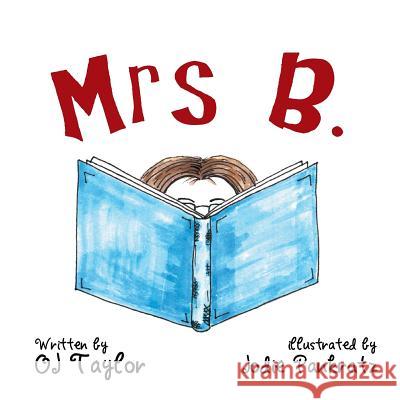 Mrs B. Oj Taylor 9781524599690 Xlibris