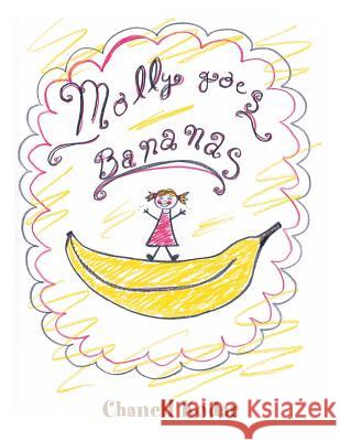 Molly Goes Bananas Chanell Kodar 9781524600648 Authorhouse