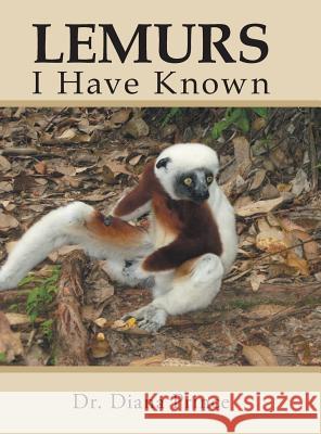 Lemurs I Have Known Dr Diana Prince 9781524604547 Authorhouse