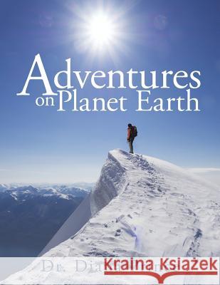 Adventures on Planet Earth Dr Diana Prince 9781524605247 Authorhouse