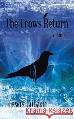 The Crows Return Lewis L Colyar 9781524605353 Authorhouse