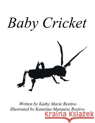 Baby Cricket Kathy Restivo 9781524609597