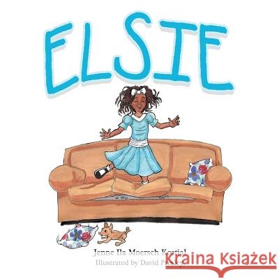 Elsie Jenne Ila Moersch Kostial 9781524613822