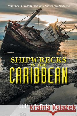 Shipwrecks in the Caribbean Jean-Pierre Leroy 9781524616014