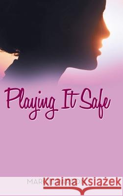 Playing It Safe Marcie Parson 9781524618261