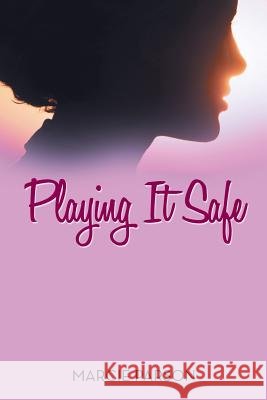 Playing It Safe Marcie Parson 9781524618285