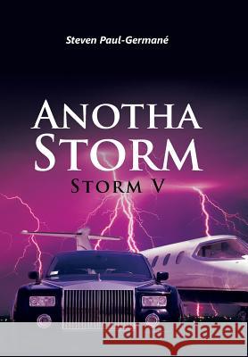 Anotha Storm: Storm V Steven Paul-Germané 9781524622374