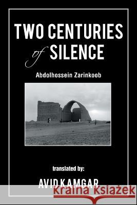 Two Centuries of Silence Avid Kamgar 9781524622534