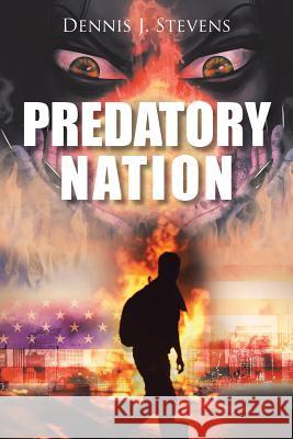 Predatory Nation Dennis J Stevens 9781524623401