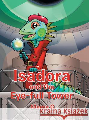 Isadora and the Eye-Full Tower Mama G 9781524626556