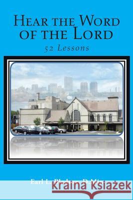 Hear the Word of the Lord: 52 Lessons D Min Earl L Bledsoe 9781524626624 Authorhouse