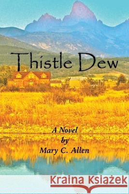 Thistle Dew Mary C Allen 9781524627508