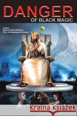 Danger of Black Magic Mahnaz Salah 9781524628932