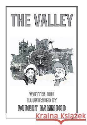 The Valley Robert Hammond, MRC (Stanford University California) 9781524630058 Authorhouse