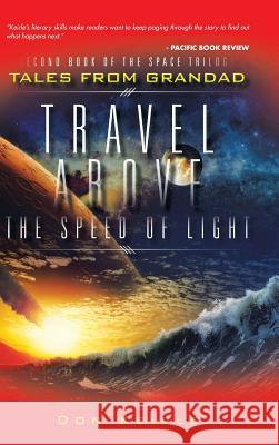 Travel Above the Speed of Light Don Keirle 9781524630751