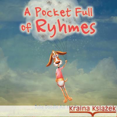 A Pocket Full of Ryhmes Julie Doodle All the Days 9781524631130 Authorhouse