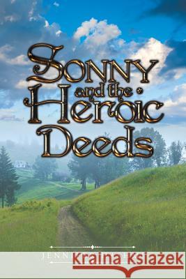 Sonny and the Heroic Deeds Jennifer Hashmi 9781524632557