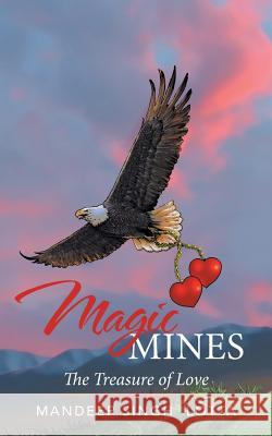 Magic Mines: The Treasure of Love Mandeep Singh Lotta 9781524632854