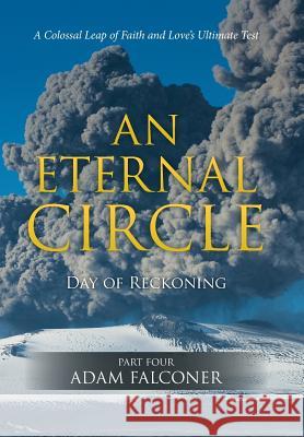 An Eternal Circle: Day of Reckoning Adam Falconer 9781524633226