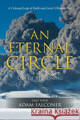 An Eternal Circle: Day of Reckoning Adam Falconer 9781524633240