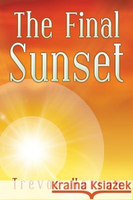 The Final Sunset Trevor Herron 9781524633561