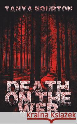 Death on the Web Tanya Bourton 9781524633851