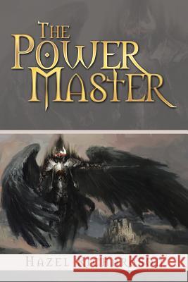 The Power Master Hazel Richardson 9781524634100 Authorhouse