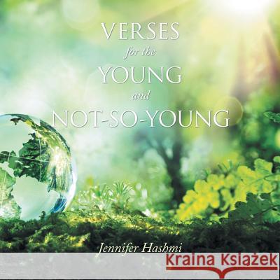 Verses for the Young and Not-So-Young Jennifer Hashmi 9781524634728