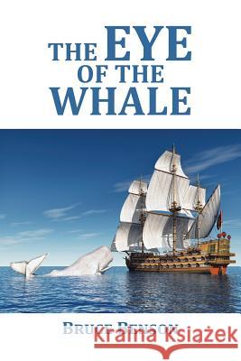 The Eye of the Whale Bruce Benson 9781524634780 Authorhouse