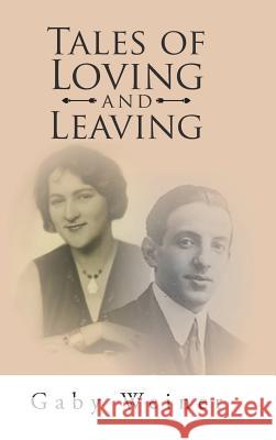 Tales of Loving and Leaving Gaby Weiner (Umea University) 9781524635091