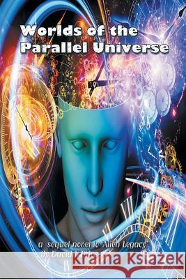 Worlds of the Parallel Universe Professor of Medical Law David Price (Charles Darwin University Australia) 9781524635534