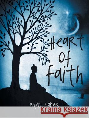 Heart of Faith Anjali Kakar 9781524637019
