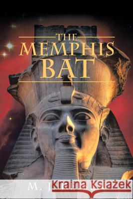 The Memphis Bat M J Reisen 9781524640057 Authorhouse