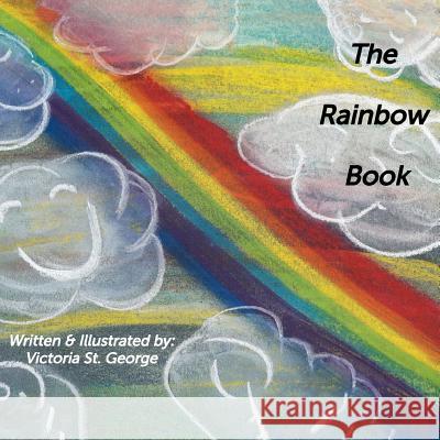 The Rainbow Book Victoria St George 9781524642198 Authorhouse