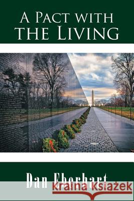 A Pact with the Living Dan Eberhart 9781524642426 Authorhouse