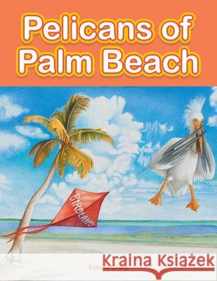 Pelicans of Palm Beach Estelle Craig 9781524642433